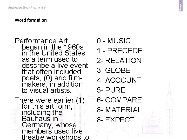 Anglistics Study Programme Word formation Performance Art began in the 1960 s in the