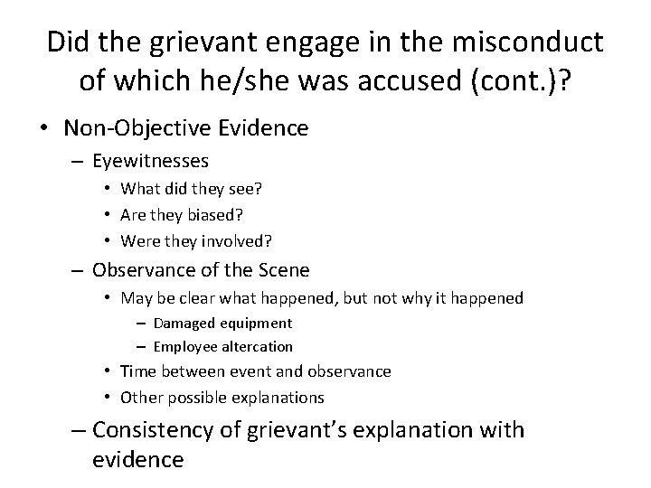 Did the grievant engage in the misconduct of which he/she was accused (cont. )?