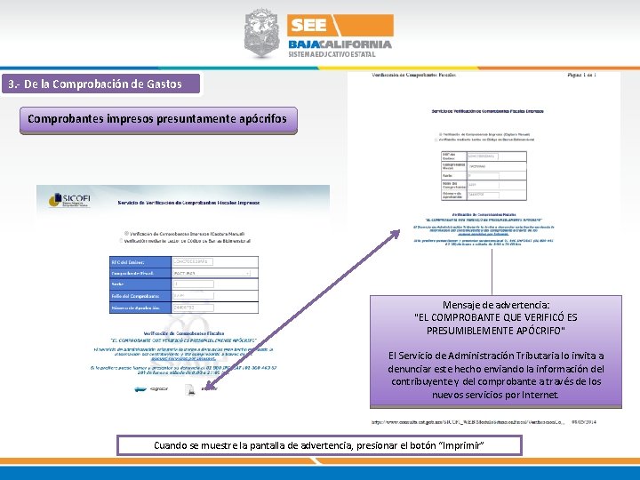 3. - De la Comprobación de Gastos Comprobantes impresos presuntamente apócrifos Mensaje de advertencia: 3. - De la Comprobación de Gastos Comprobantes impresos presuntamente apócrifos Mensaje de advertencia: