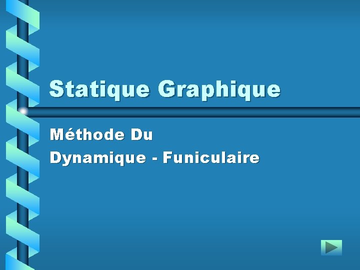 Statique Graphique Méthode Du Dynamique - Funiculaire 