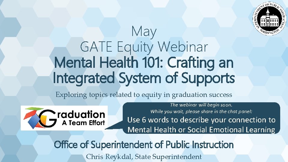 May GATE Equity Webinar Mental Health 101: Crafting an Integrated System of Supports Exploring