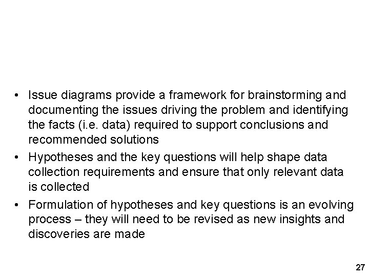 Key Messages • Issue diagrams provide a framework for brainstorming and documenting the issues Key Messages • Issue diagrams provide a framework for brainstorming and documenting the issues
