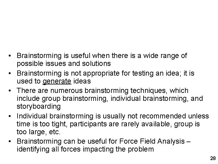 Brainstorming – A Method for Identifying Issues and Formulating Hypotheses • Brainstorming is useful Brainstorming – A Method for Identifying Issues and Formulating Hypotheses • Brainstorming is useful
