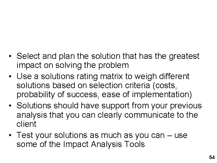 Basic Concepts • Select and plan the solution that has the greatest impact on Basic Concepts • Select and plan the solution that has the greatest impact on