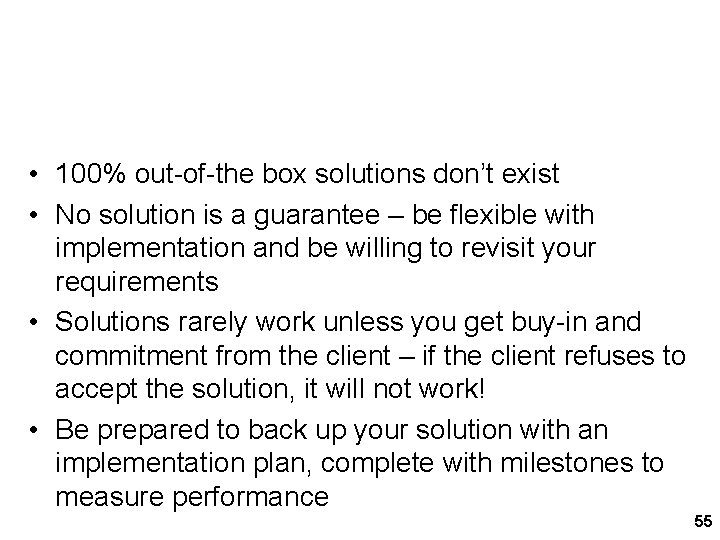 Key Messages • 100% out-of-the box solutions don’t exist • No solution is a Key Messages • 100% out-of-the box solutions don’t exist • No solution is a