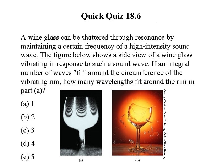 Quick Quiz 18. 6 (a) 1 (b) 2 (c) 3 (d) 4 (e) 5 Quick Quiz 18. 6 (a) 1 (b) 2 (c) 3 (d) 4 (e) 5