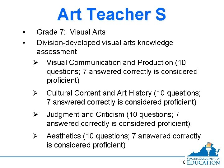 Art Teacher S • • Grade 7: Visual Arts Division-developed visual arts knowledge assessment