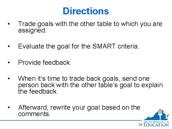 Directions • Trade goals with the other table to which you are assigned. •