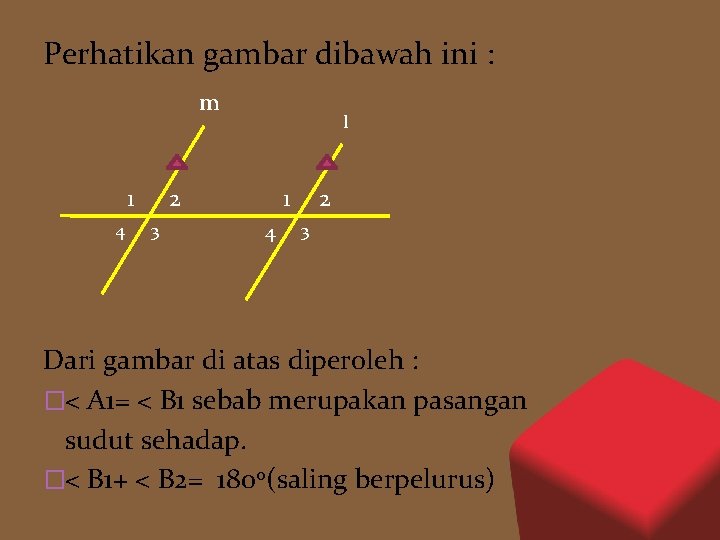 Perhatikan gambar dibawah ini : m 1 4 l 2 3 1 4 2