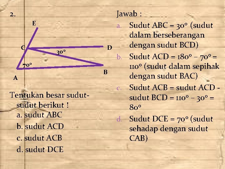 2. E C 300 700 A Tentukan besar sudut berikut ! a. sudut ABC