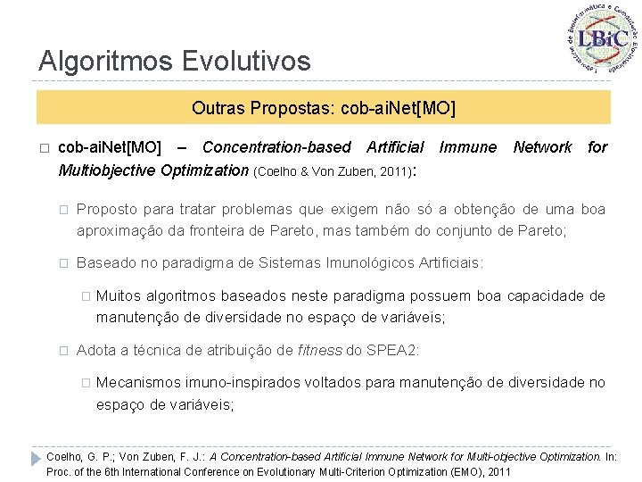 Algoritmos Evolutivos Outras Propostas: cob-ai. Net[MO] � cob-ai. Net[MO] – Concentration-based Artificial Immune Network