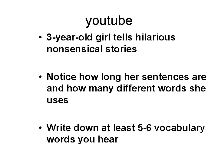 youtube • 3 -year-old girl tells hilarious nonsensical stories • Notice how long her youtube • 3 -year-old girl tells hilarious nonsensical stories • Notice how long her