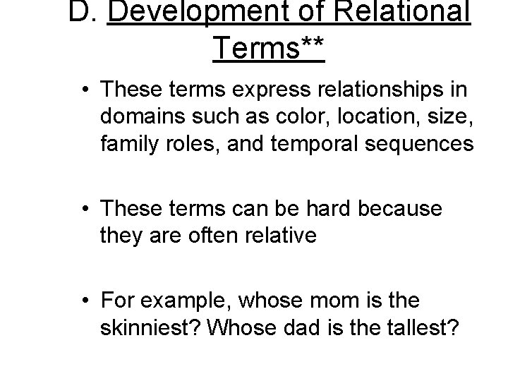 D. Development of Relational Terms** • These terms express relationships in domains such as D. Development of Relational Terms** • These terms express relationships in domains such as