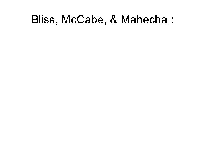 Bliss, Mc. Cabe, & Mahecha : Bliss, Mc. Cabe, & Mahecha :
