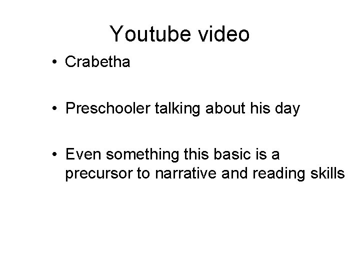Youtube video • Crabetha • Preschooler talking about his day • Even something this Youtube video • Crabetha • Preschooler talking about his day • Even something this