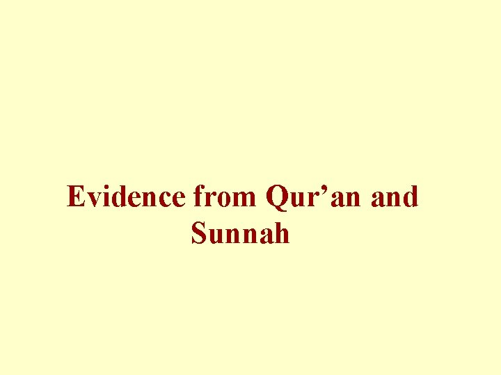 Evidence from Qur’an and Sunnah 