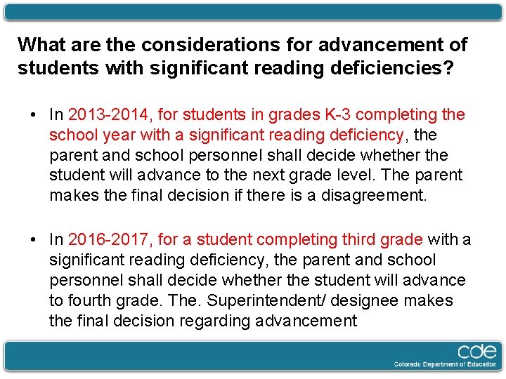 What are the considerations for advancement of students with significant reading deficiencies? • In