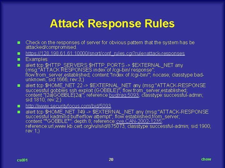 Attack Response Rules n n n n Check on the responses of server for