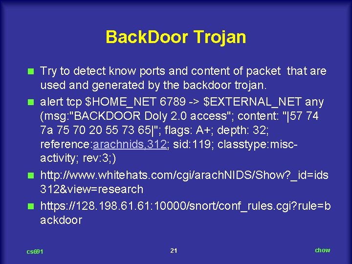 Back. Door Trojan Try to detect know ports and content of packet that are