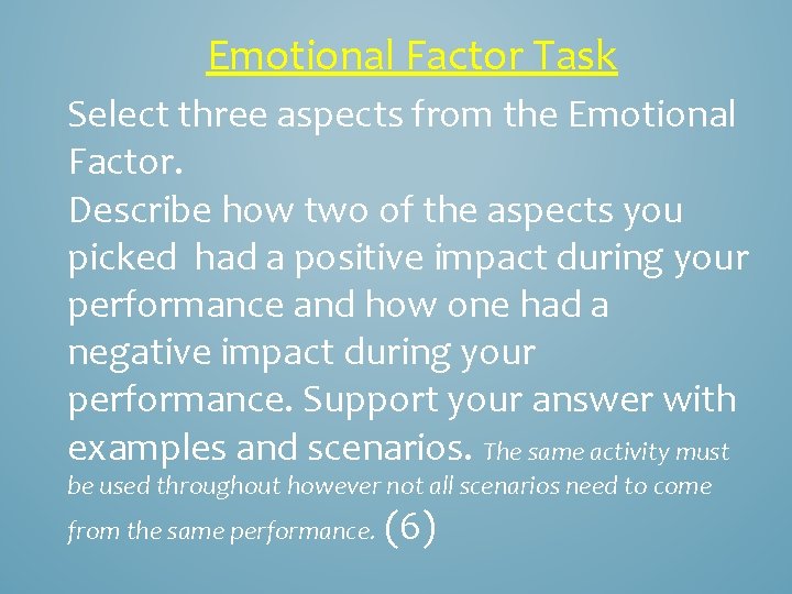 Emotional Factor Task Select three aspects from the Emotional Factor. Describe how two of