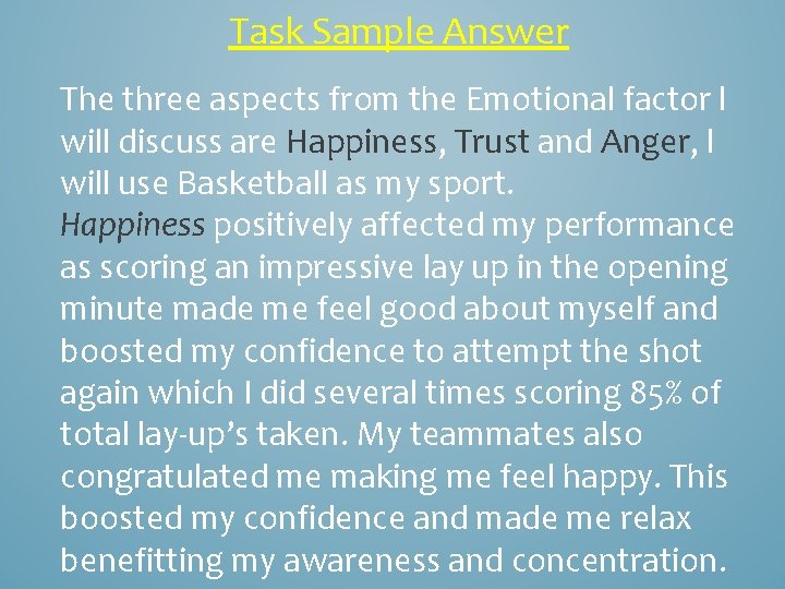 Task Sample Answer The three aspects from the Emotional factor l will discuss are