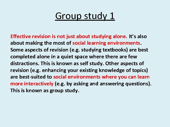 Group study 1 Effective revision is not just about studying alone. It’s also about