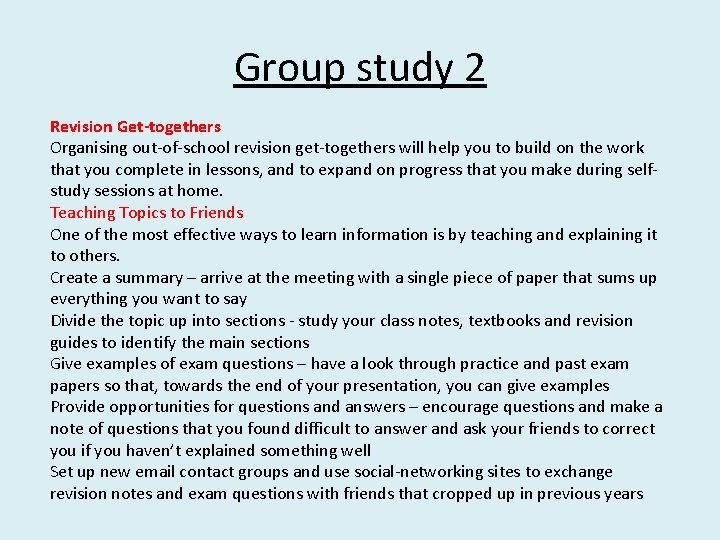 Group study 2 Revision Get-togethers Organising out-of-school revision get-togethers will help you to build