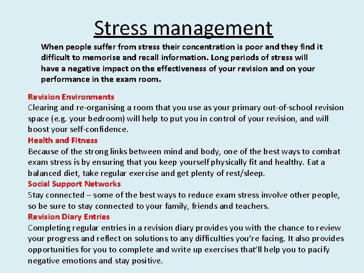 Stress management When people suffer from stress their concentration is poor and they find