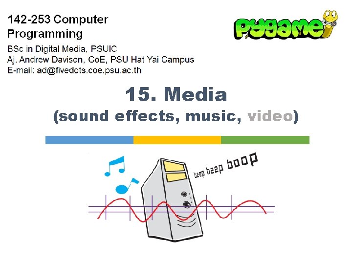 15. Media (sound effects, music, video) 