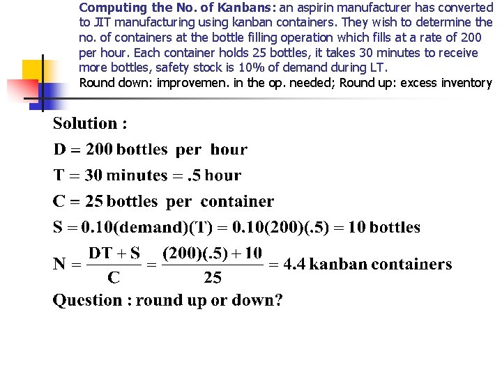 Computing the No. of Kanbans: an aspirin manufacturer has converted to JIT manufacturing using