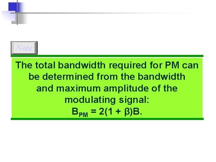 Note The total bandwidth required for PM can be determined from the bandwidth and Note The total bandwidth required for PM can be determined from the bandwidth and