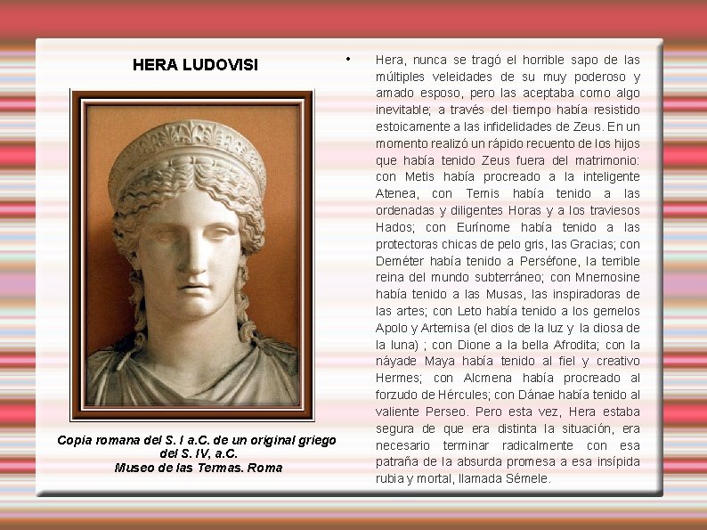 HERA LUDOVISI Copia romana del S. I a. C. de un original griego del