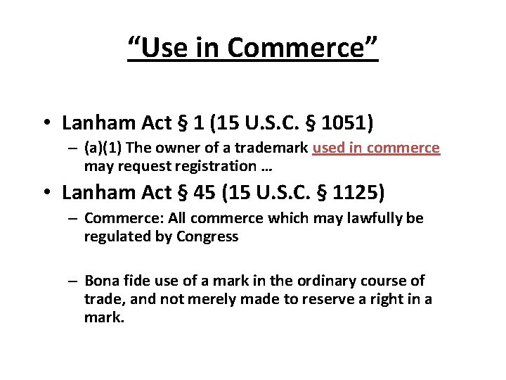 “Use in Commerce” • Lanham Act § 1 (15 U. S. C. § 1051)