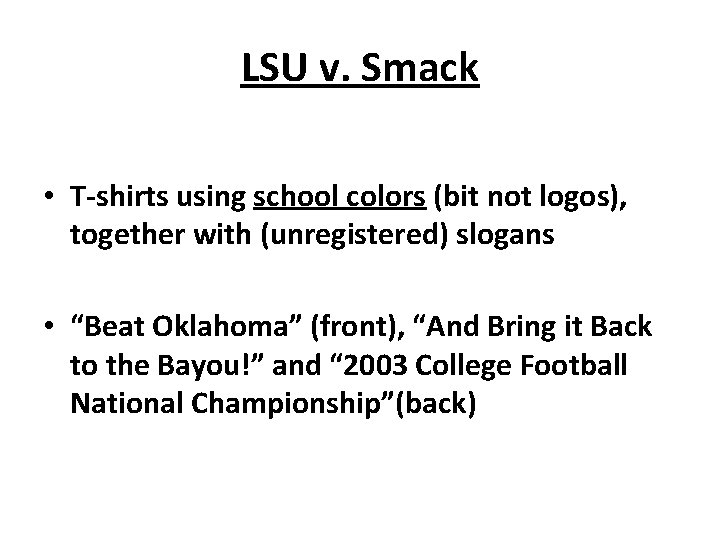 LSU v. Smack • T-shirts using school colors (bit not logos), together with (unregistered)