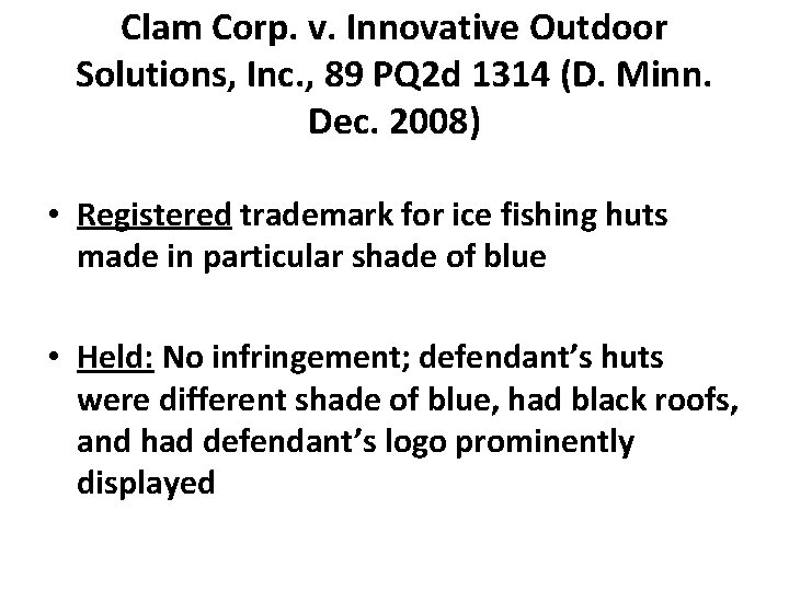 Clam Corp. v. Innovative Outdoor Solutions, Inc. , 89 PQ 2 d 1314 (D.