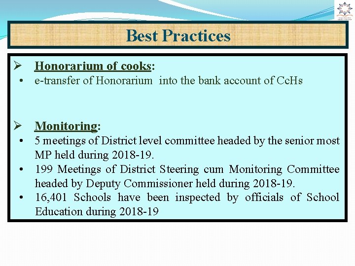 Best Practices Ø Honorarium of cooks: • e-transfer of Honorarium into the bank account