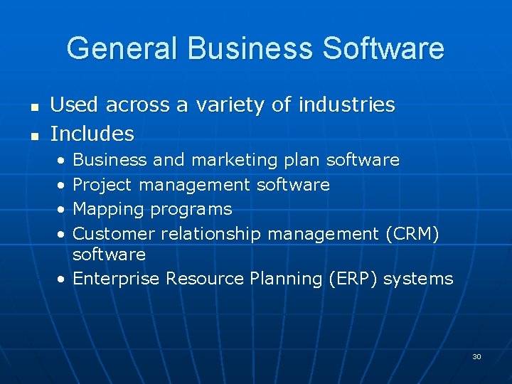 General Business Software n n Used across a variety of industries Includes • • General Business Software n n Used across a variety of industries Includes • •