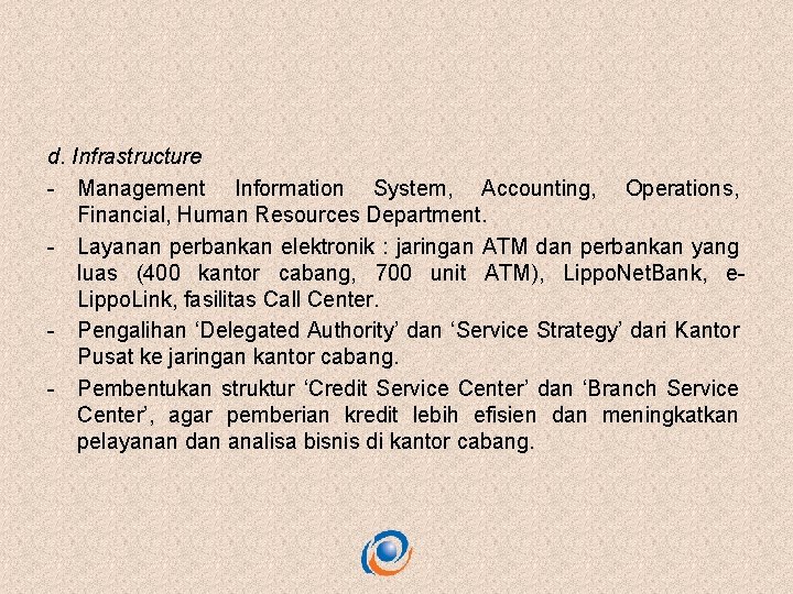 d. Infrastructure - Management Information System, Accounting, Operations, Financial, Human Resources Department. - Layanan