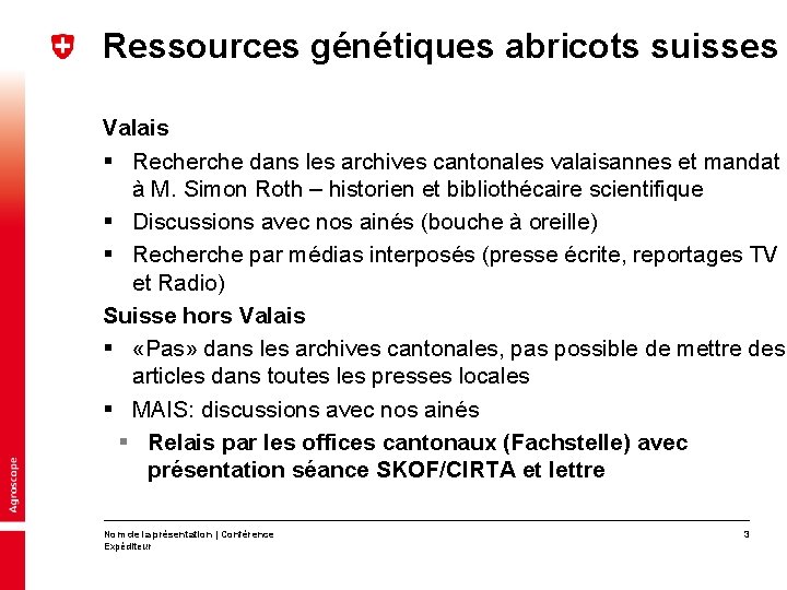 Ressources génétiques abricots suisses Valais § Recherche dans les archives cantonales valaisannes et mandat