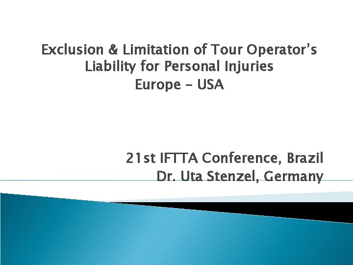 Exclusion & Limitation of Tour Operator’s Liability for Personal Injuries Europe - USA 21