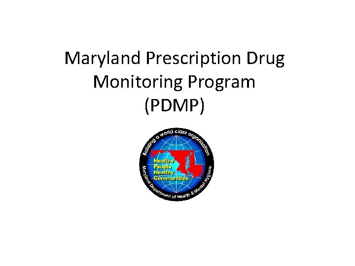 Maryland Prescription Drug Monitoring Program (PDMP) 