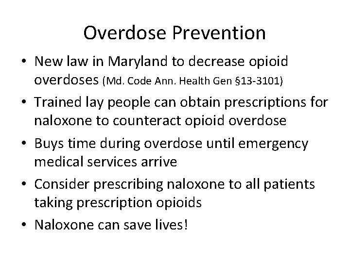 Overdose Prevention • New law in Maryland to decrease opioid overdoses (Md. Code Ann.