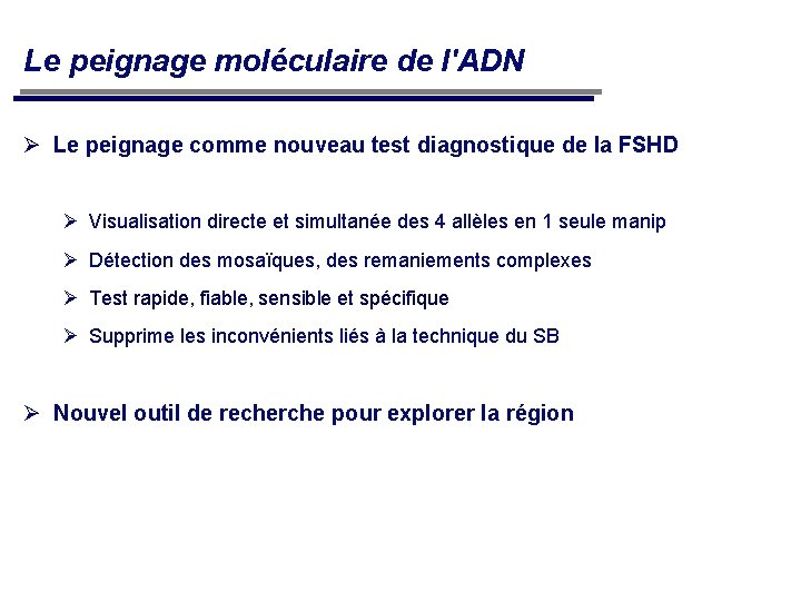 Le peignage moléculaire de l'ADN Le peignage comme nouveau test diagnostique de la FSHD