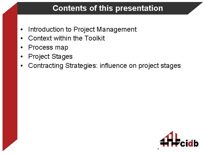 Contents of this presentation • • • Introduction to Project Management Context within the