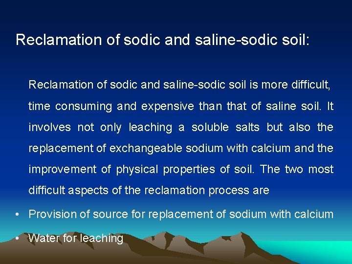 Reclamation of sodic and saline-sodic soil: Reclamation of sodic and saline-sodic soil is more