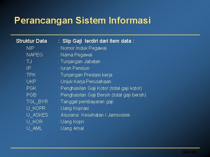 Perancangan Sistem Informasi Struktur Data NIP NAPEG TJ IP TPK UKP PGK PGB TGL_BYR