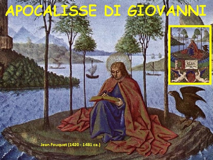 APOCALISSE DI GIOVANNI Jean Fouquet (1420 - 1481 ca. ) 