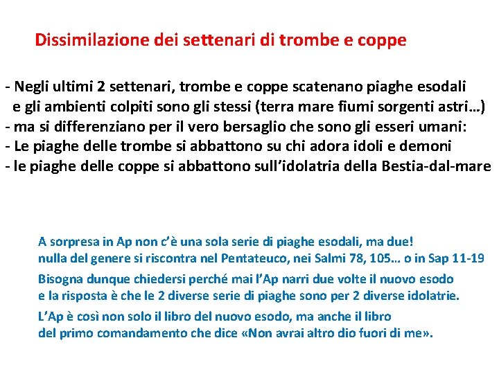 Dissimilazione dei settenari di trombe e coppe - Negli ultimi 2 settenari, trombe e