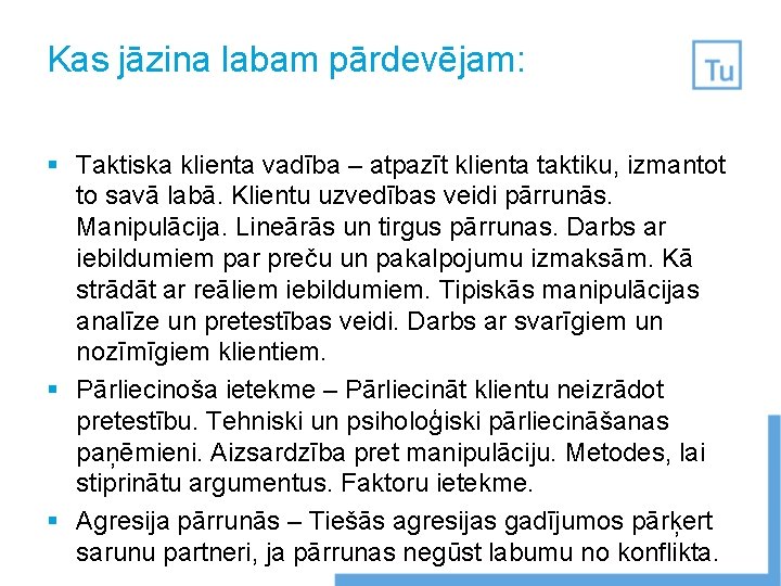 Kas jāzina labam pārdevējam: § Taktiska klienta vadība – atpazīt klienta taktiku, izmantot to