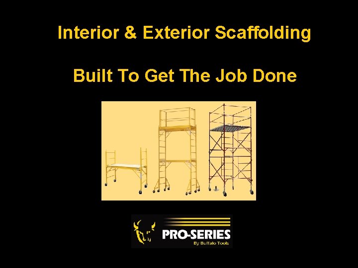 Interior & Exterior Scaffolding Built To Get The Job Done 